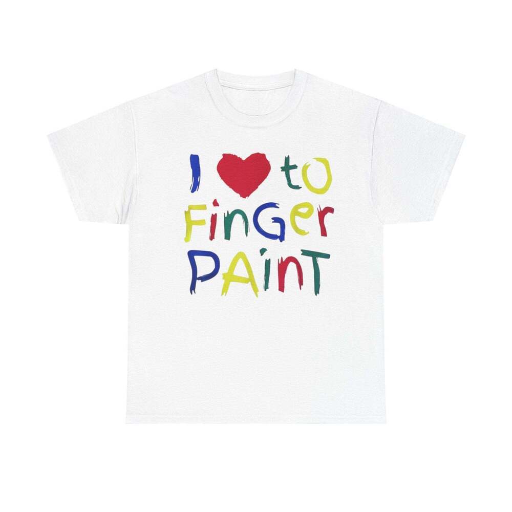 I Love To Finger Paint Funny Couple Adult Humor Meme Graphic T-Shirt